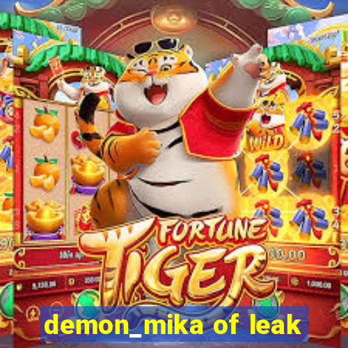 demon_mika of leak